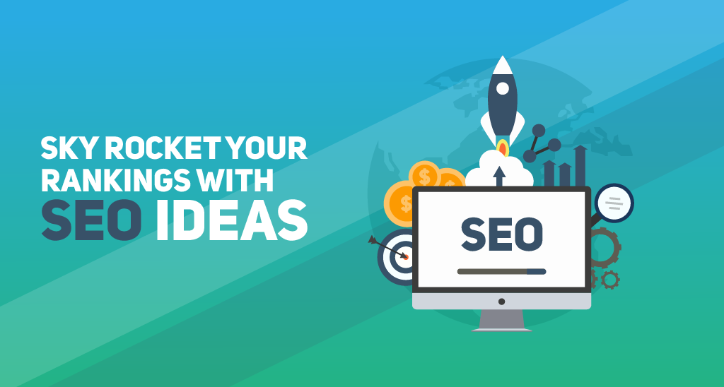 skyrocket your rankings with SEO ideas